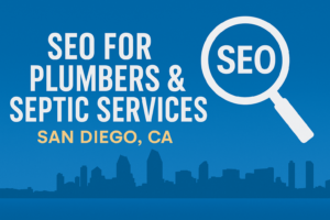 Digital banner featuring bold text reading ‘SEO for Plumbers & Septic Services – San Diego, CA’ with a magnifying glass icon over the word ‘SEO’ and a silhouette of the San Diego skyline in the background. The design uses blue and gold tones to convey trust and professionalism